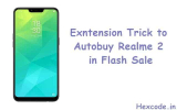 Oppo Realme 2 Flash sale Date, Extension Trick to AutoBuy