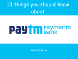 13 things you should know about Paytm Payments bank